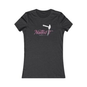 Nailed It (Judges 4:21) - Women's Tee