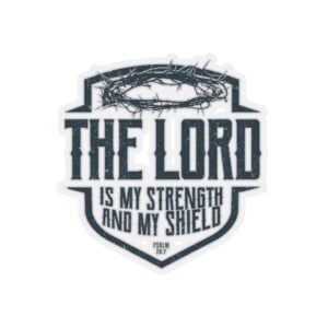 Psalm 28:7 Kiss-Cut Sticker
